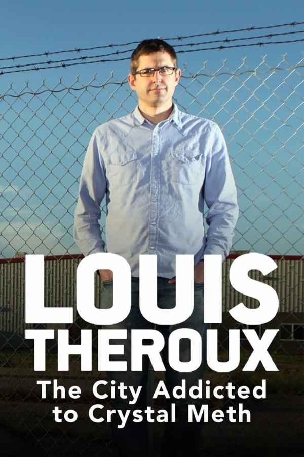 Louis Theroux: The City Addicted to Crystal Meth Poster 2