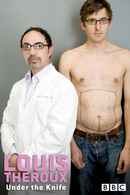 Louis Theroux: Under the Knife Poster 1
