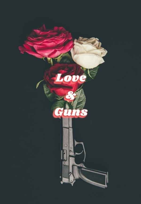Love & Guns Poster 5