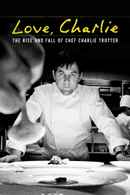Love, Charlie: The Rise and Fall of Chef Charlie Trotter Poster 3