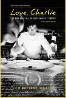 Love, Charlie: The Rise and Fall of Chef Charlie Trotter Poster 4