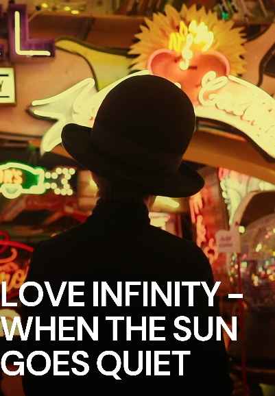 Love Infinity – When The Sun Goes Quiet