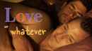 Love or Whatever Poster 1