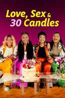 Love, Sex and 30 Candles Poster 7