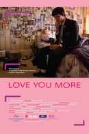 Love You More Poster 1