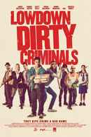 Lowdown Dirty Criminals Poster 3