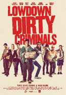 Lowdown Dirty Criminals Poster 6