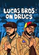 Lucas Brothers: On Drugs Poster 4