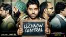 Lucknow Central Poster 1