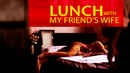 Lunch With My Friend’s Wife Poster 2