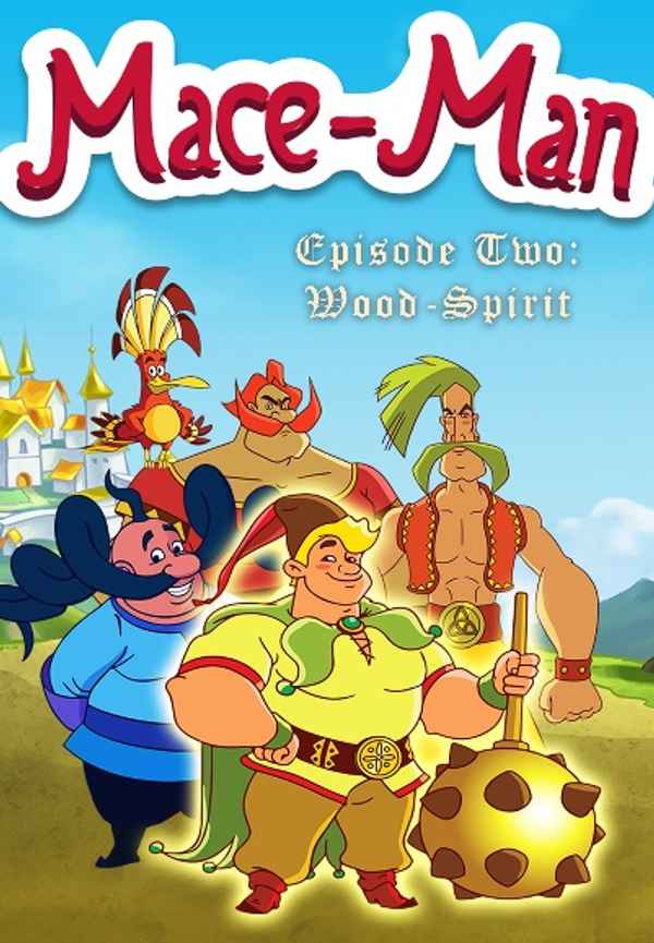 Mace-Man. Episode 2. Wood-Spirit Poster 4