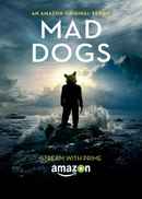 Mad Dogs Poster 5