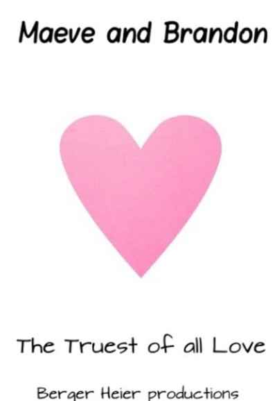 Maeve and Brandon: The Truest of all Love