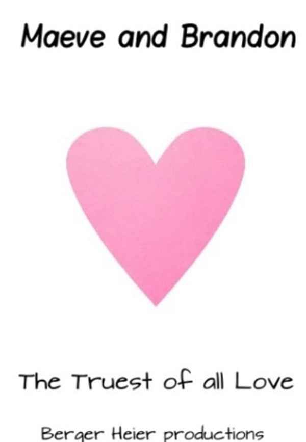 Maeve and Brandon: The Truest of all Love Poster 2