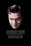 Magician: The Astonishing Life and Work of Orson Welles Poster 1