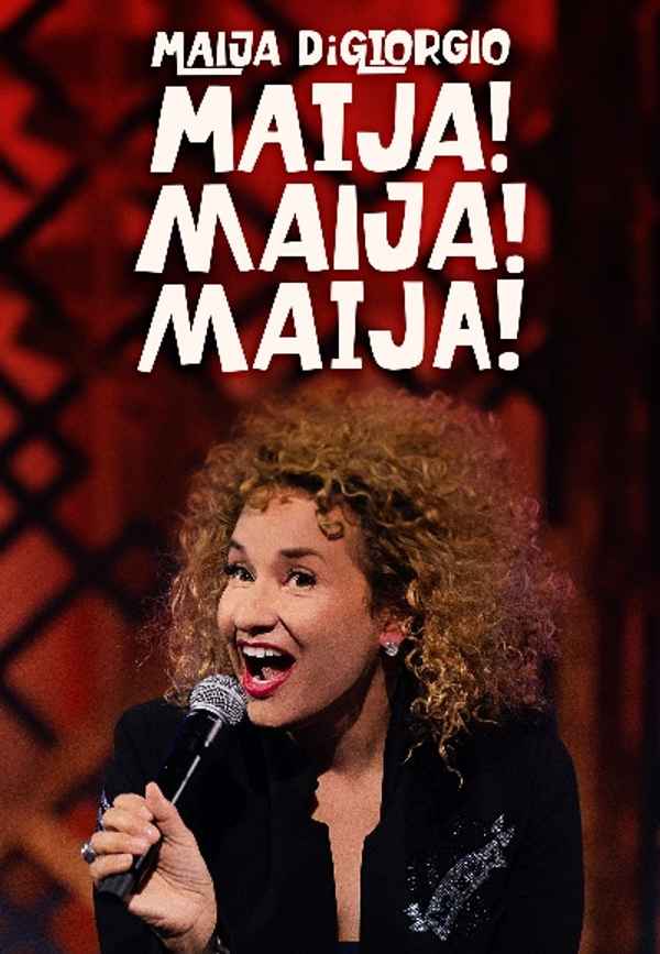 Maija DiGiorgio: Maija! Maija! Maija! Poster 3