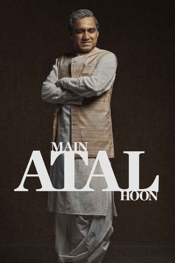 Main Atal Hoon (मैं अटल हूँ) Poster 3