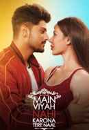 Main Viyah Nahi Karona Tere Naal Poster 4