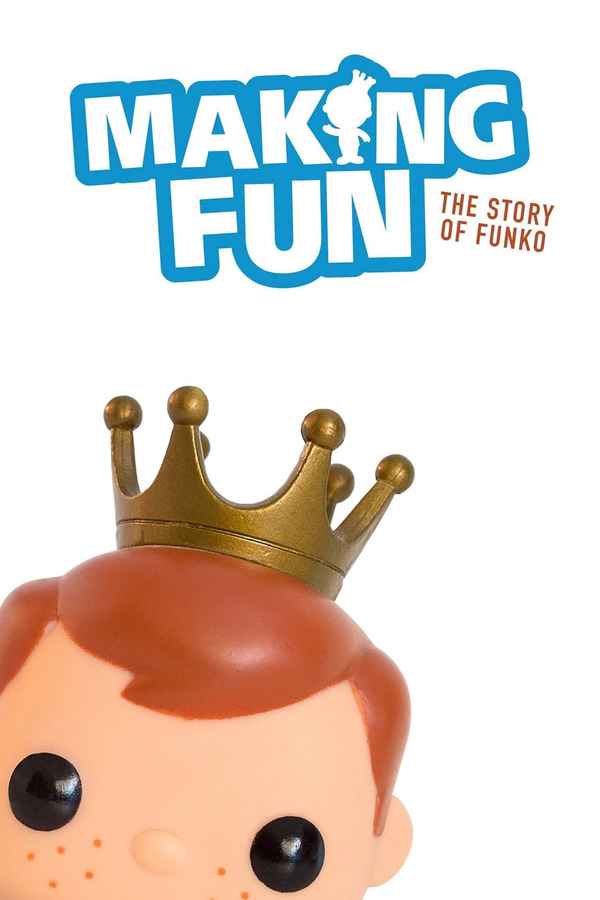Making Fun: The Story of Funko Poster 1