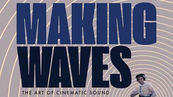 Making Waves : The Art of Cinematic Sound Poster 2