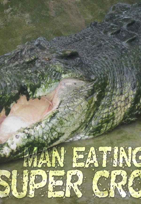 Man-Eating Super Croc Poster 6