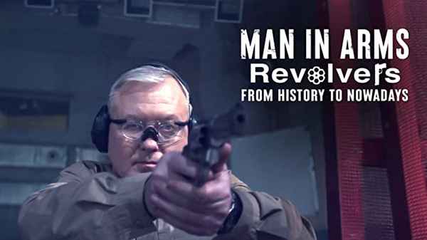 Man in Arms: Revolvers. From History To Nowadays Poster 1