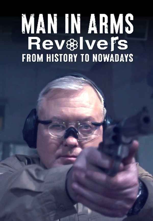 Man in Arms: Revolvers. From History To Nowadays Poster 3