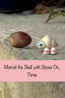 Marcel the Shell with Shoes On, Three Poster 4