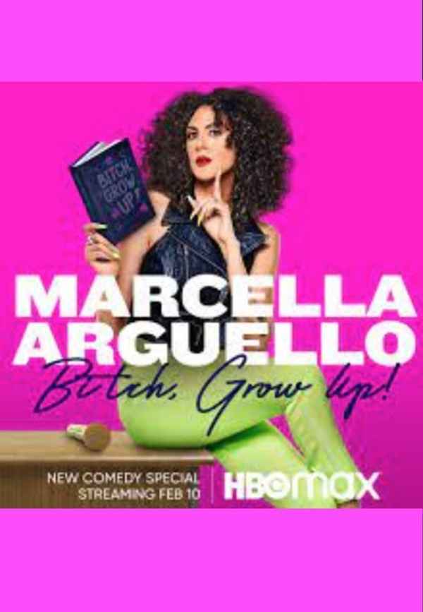 Marcella Arguello: Bitch, Grow Up! Poster 4