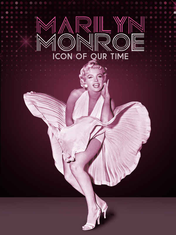 Marilyn Monroe: Icon of Our Time Poster 1