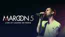 Maroon 5 - Live at Casino de Paris Poster 6