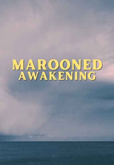 Marooned Awakening