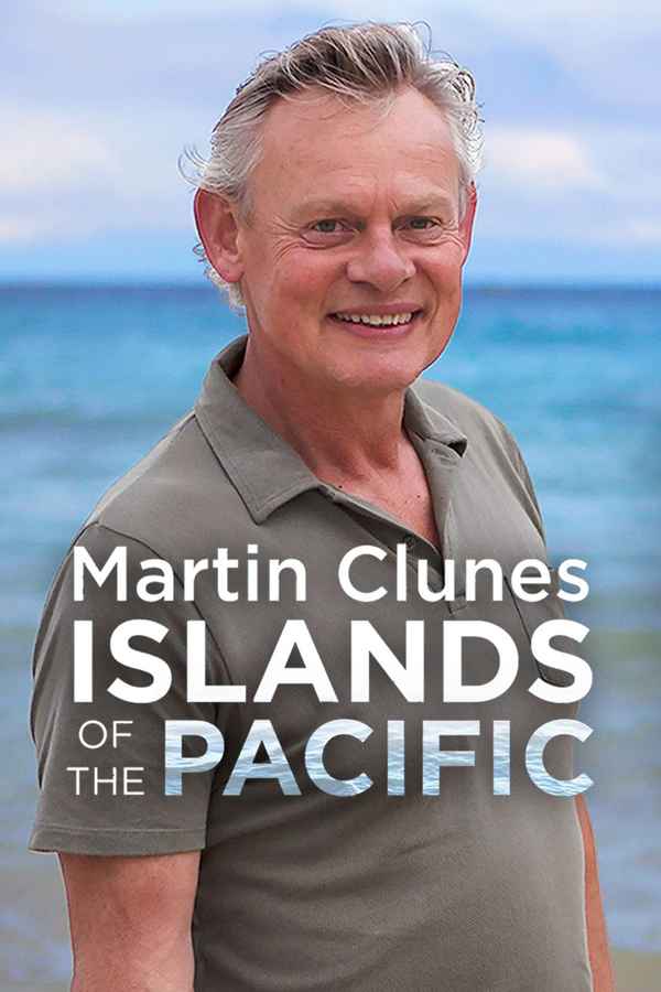 Martin Clunes Islands of the Pacific Poster 2