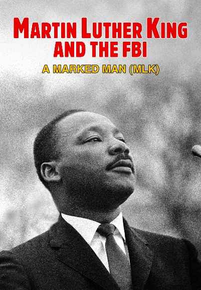 Martin Luther King and the FBI – A Marked Man