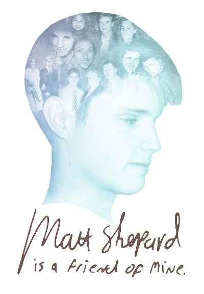 Matt Shepard Is a Friend of Mine