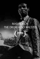 Max Roach: The Drum Also Waltzes Poster 2