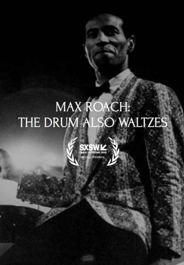 Max Roach: The Drum Also Waltzes Poster 2
