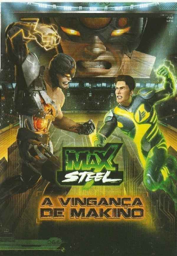 Max Steel: Makino's Revenge Poster 4