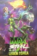 Max Steel vs The Toxic Legion Poster 2