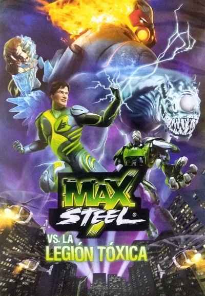 Max Steel vs The Toxic Legion