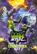 Max Steel vs The Toxic Legion Poster 4