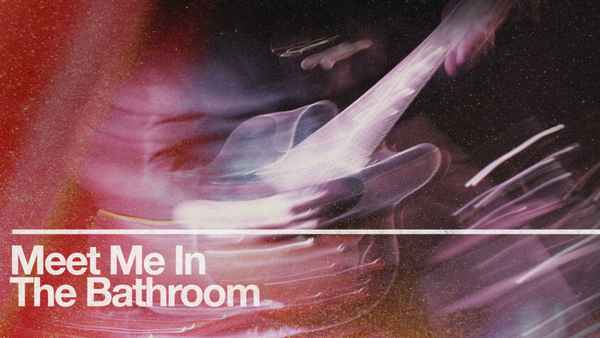 Meet Me In The Bathroom Poster 1