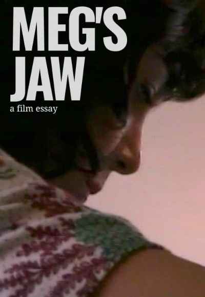 Meg's Jaw - A film essay