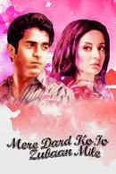 Mere Dard Ko Jo Zubaan Mile Poster 1