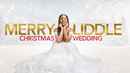 Merry Liddle Christmas Wedding Poster 1