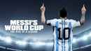 Messi's World Cup: The Rise of a Legend Poster 2