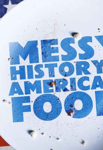 Messy History of American Food