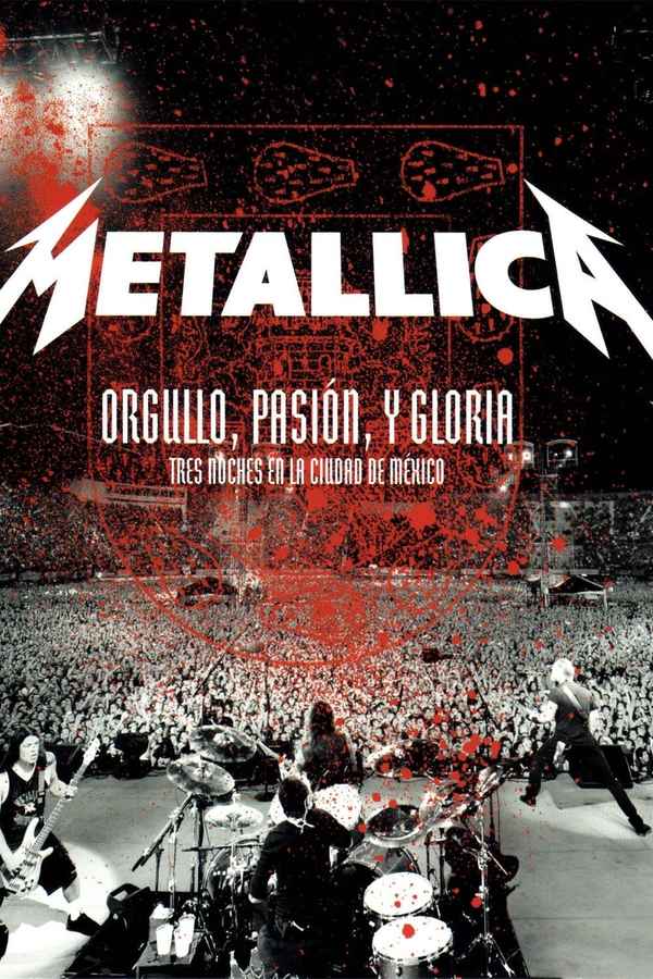 Metallica : Orgullo, Pasión y Gloria: Tres Noches en la Ciudad de Mexico Poster 1