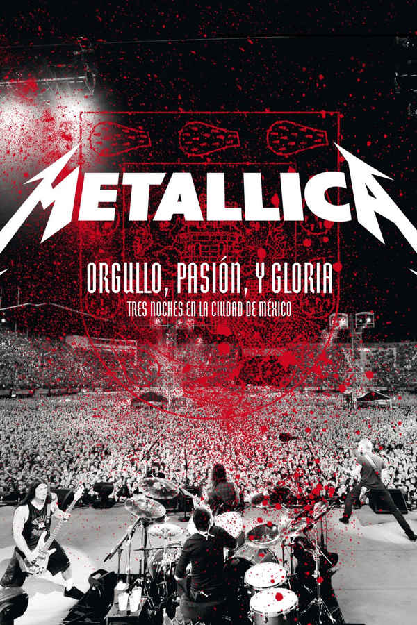 Metallica : Orgullo, Pasión y Gloria: Tres Noches en la Ciudad de Mexico Poster 2