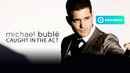 Michael Bublé - Caught In The Act Poster 6
